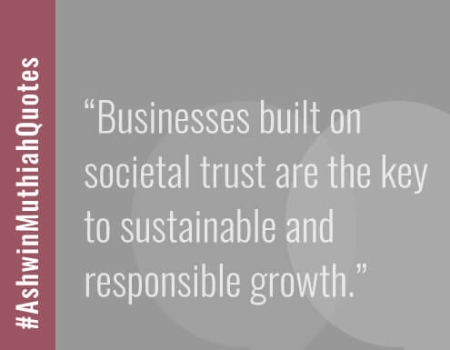 Businesses built on societal trust are the key to sustainable and responsible growth.