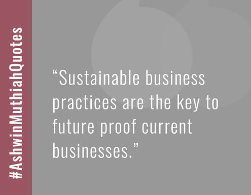 Sustainable business practices are the key to future proof current businesses.